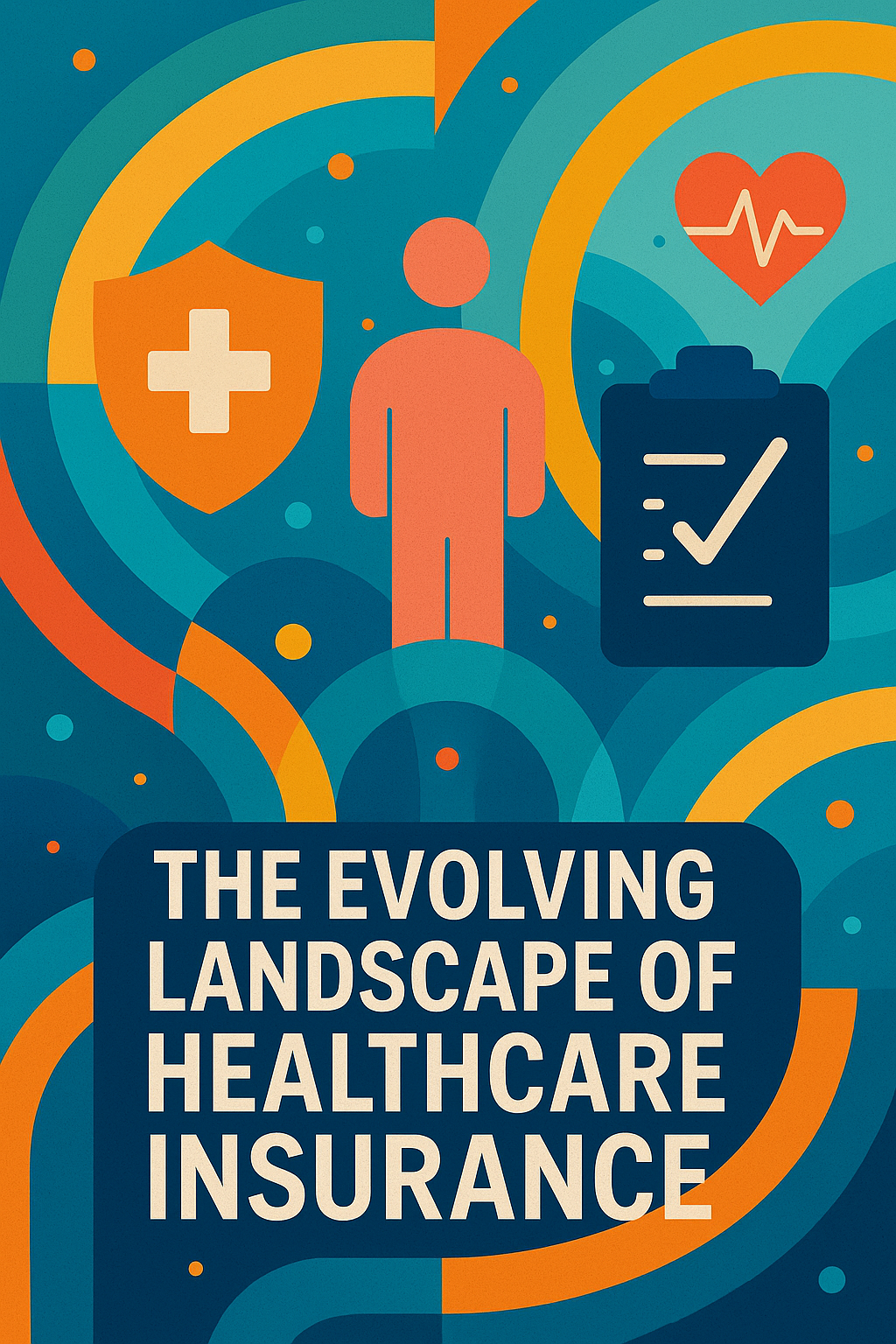The Evolving Landscape of Healthcare Insurance